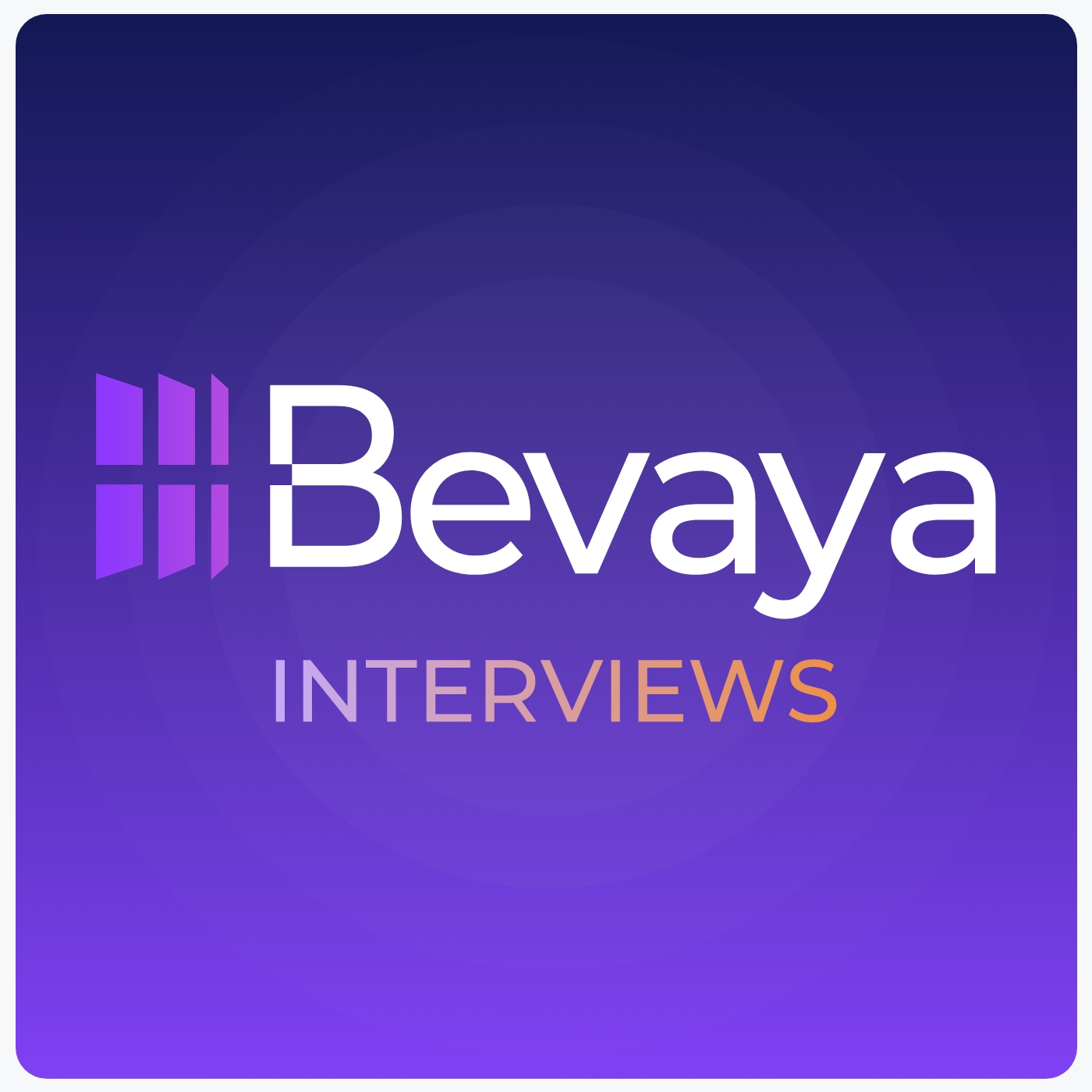 Bevaya Interviews